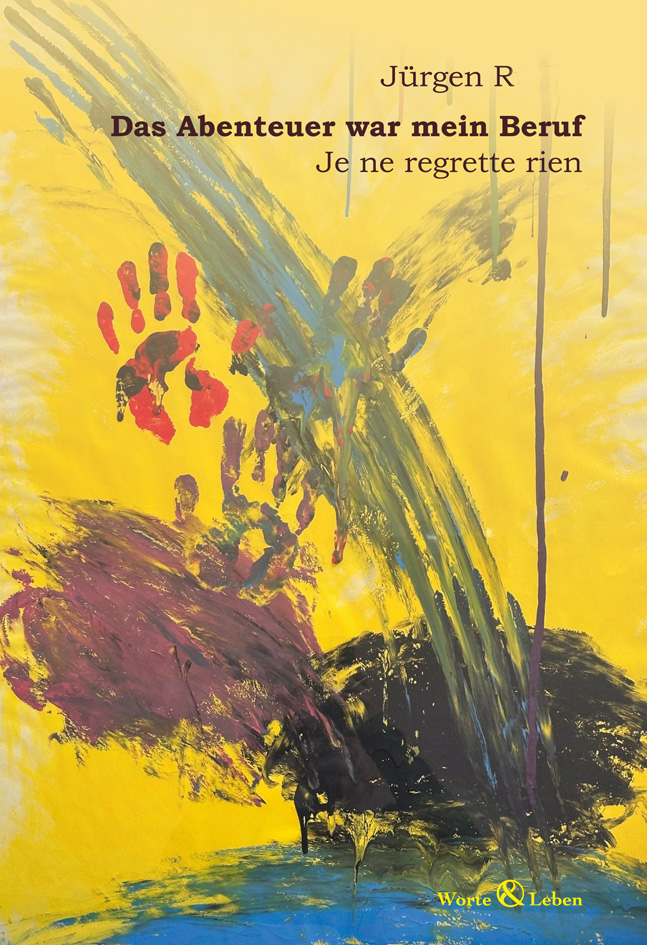 Jürgen R.: Das Abenteuer war mein Beruf